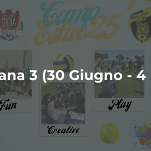 Summer Camp 2025 - Settimana 3 (30 Giugno - 4 Luglio)